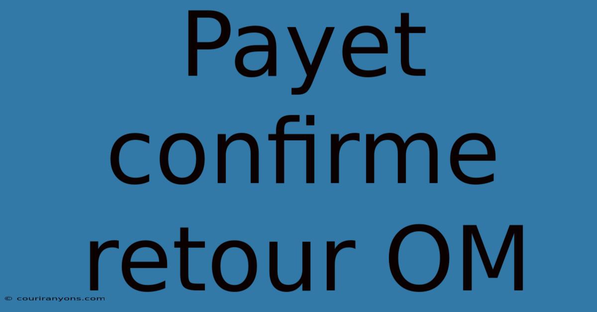 Payet Confirme Retour OM