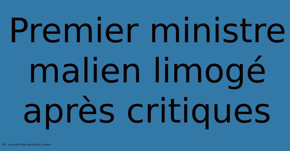 Premier Ministre Malien Limogé Après Critiques