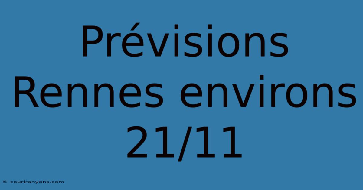 Prévisions Rennes Environs 21/11