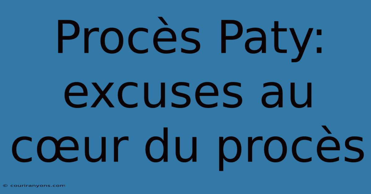 Procès Paty:  Excuses Au Cœur Du Procès