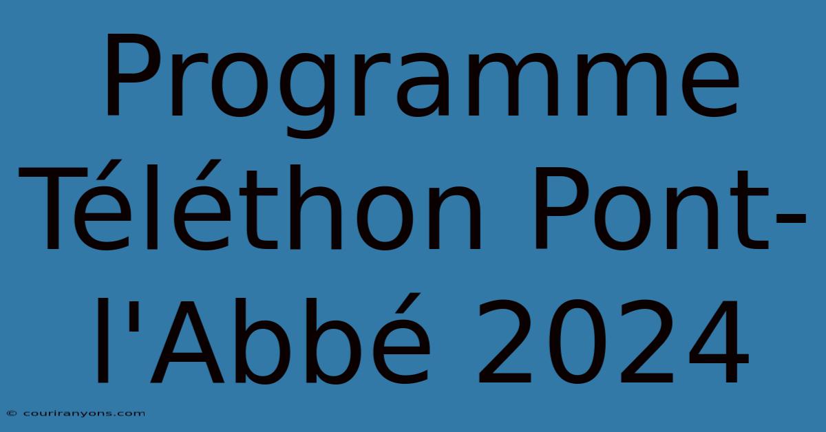 Programme Téléthon Pont-l'Abbé 2024