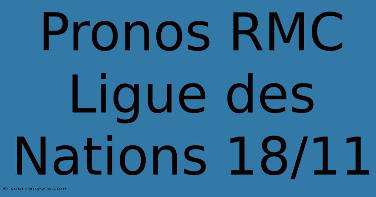 Pronos RMC Ligue Des Nations 18/11