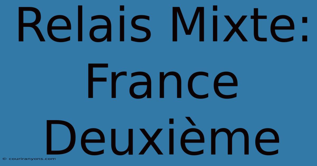 Relais Mixte: France Deuxième