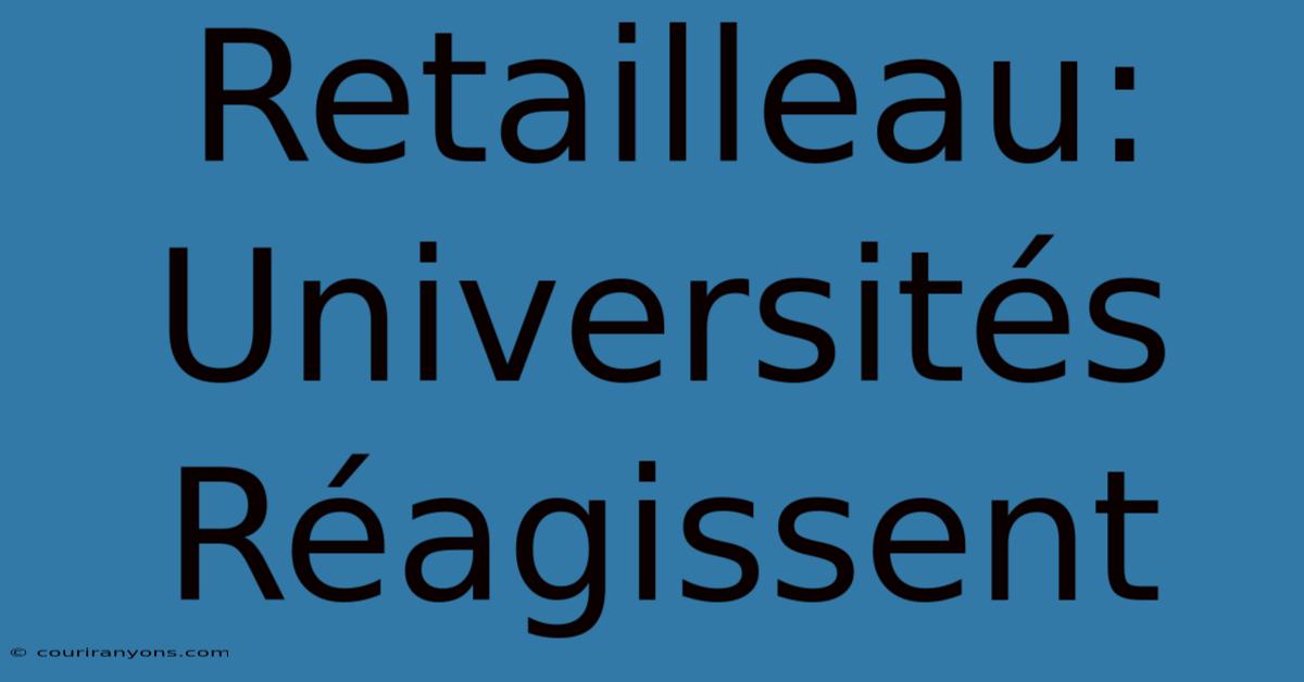 Retailleau: Universités Réagissent