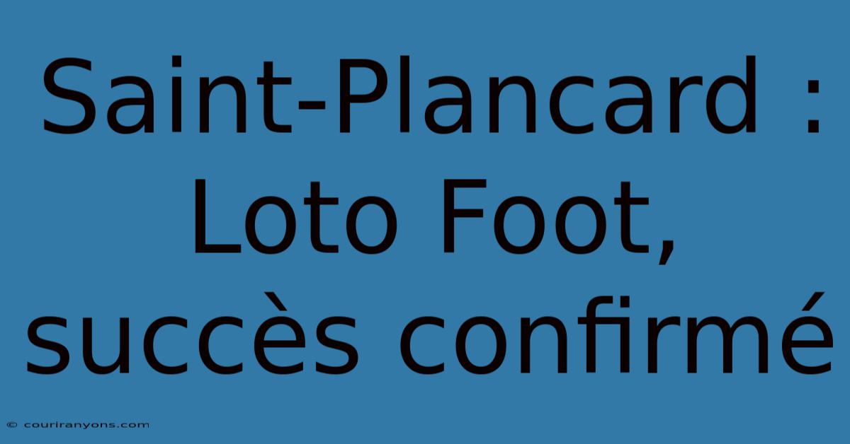 Saint-Plancard : Loto Foot, Succès Confirmé