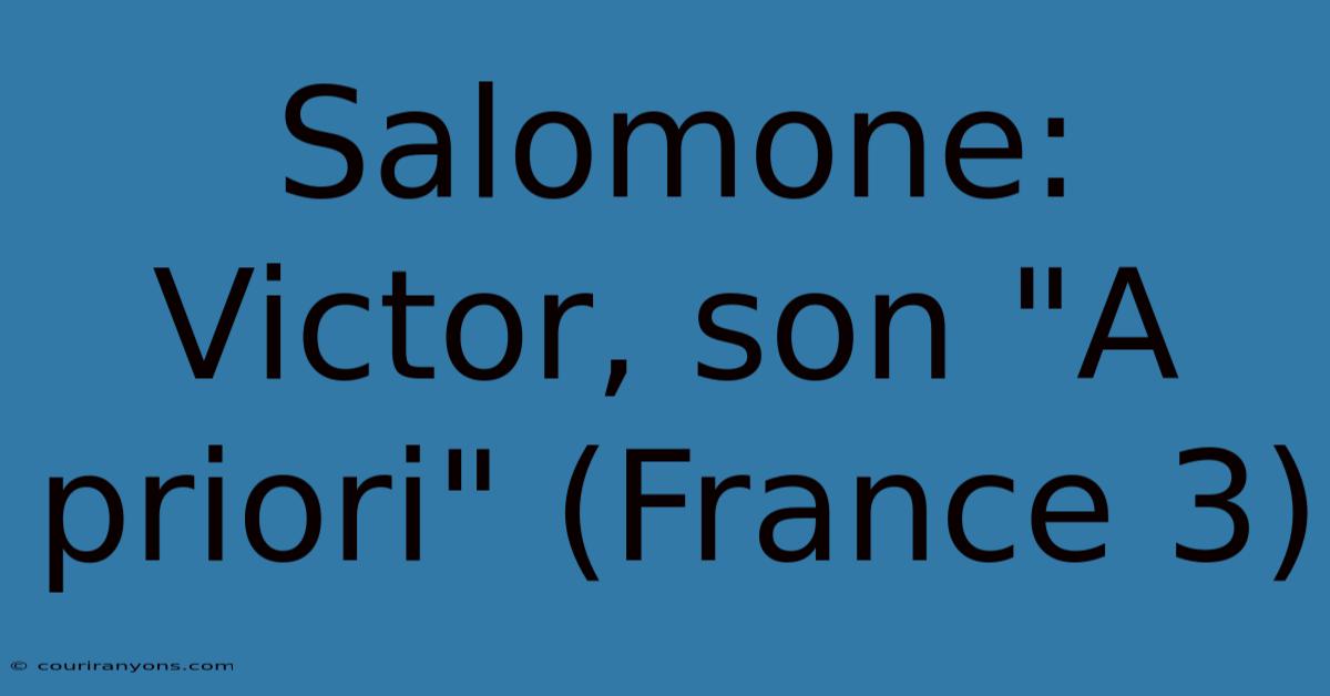 Salomone: Victor, Son 