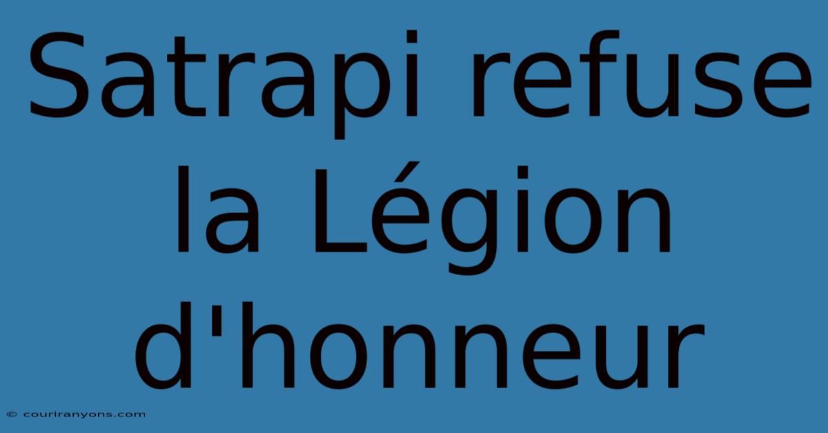 Satrapi Refuse La Légion D'honneur