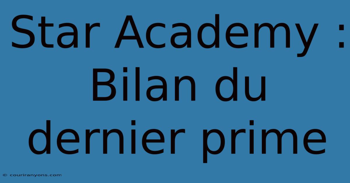 Star Academy :  Bilan Du Dernier Prime