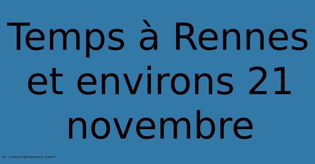 Temps À Rennes Et Environs 21 Novembre