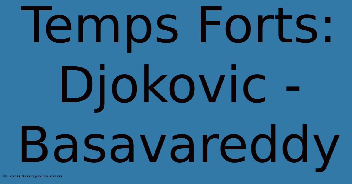 Temps Forts: Djokovic - Basavareddy