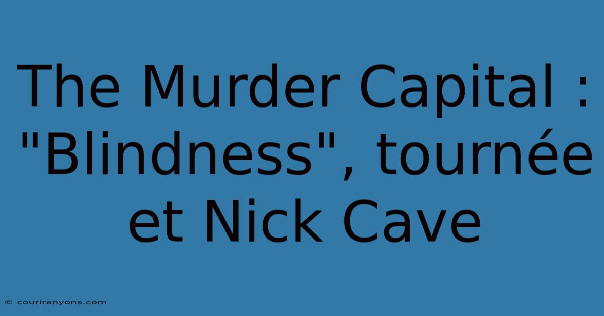 The Murder Capital : 