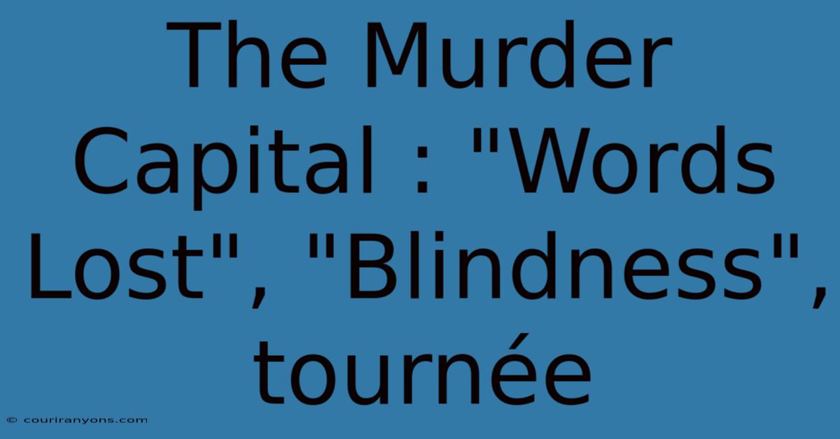 The Murder Capital : 