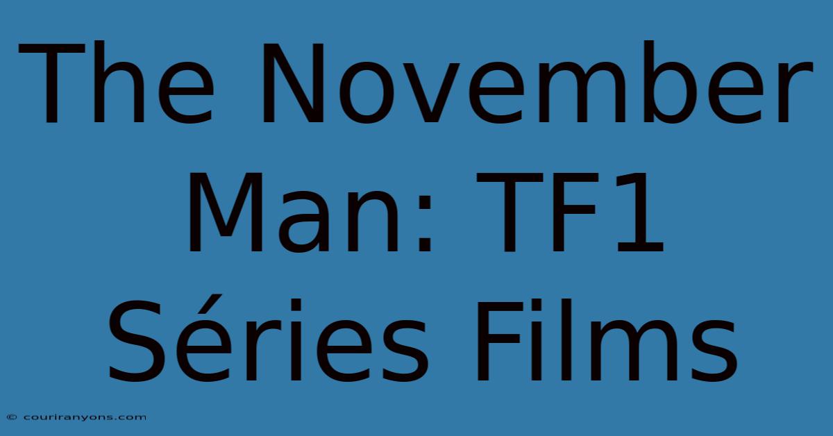 The November Man: TF1 Séries Films