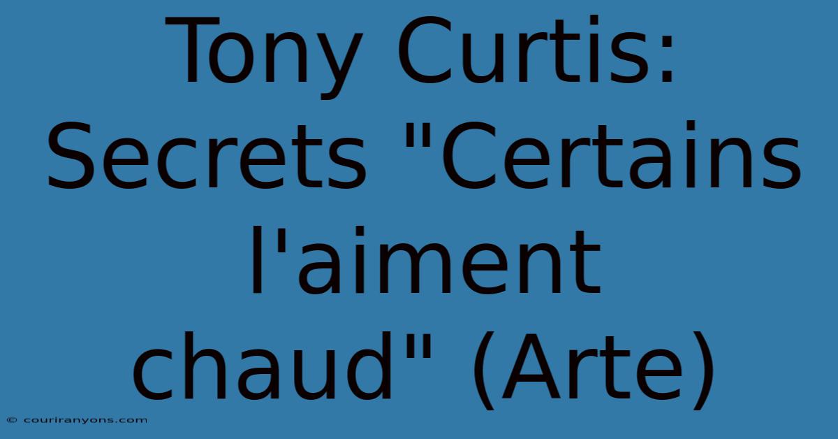 Tony Curtis: Secrets 