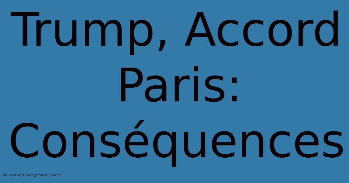 Trump, Accord Paris: Conséquences