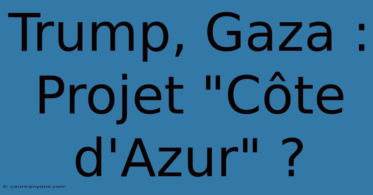 Trump, Gaza : Projet 