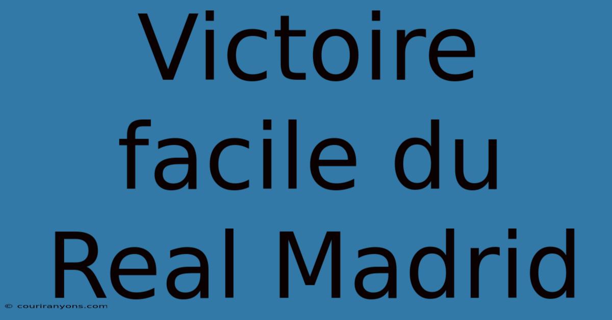 Victoire Facile Du Real Madrid