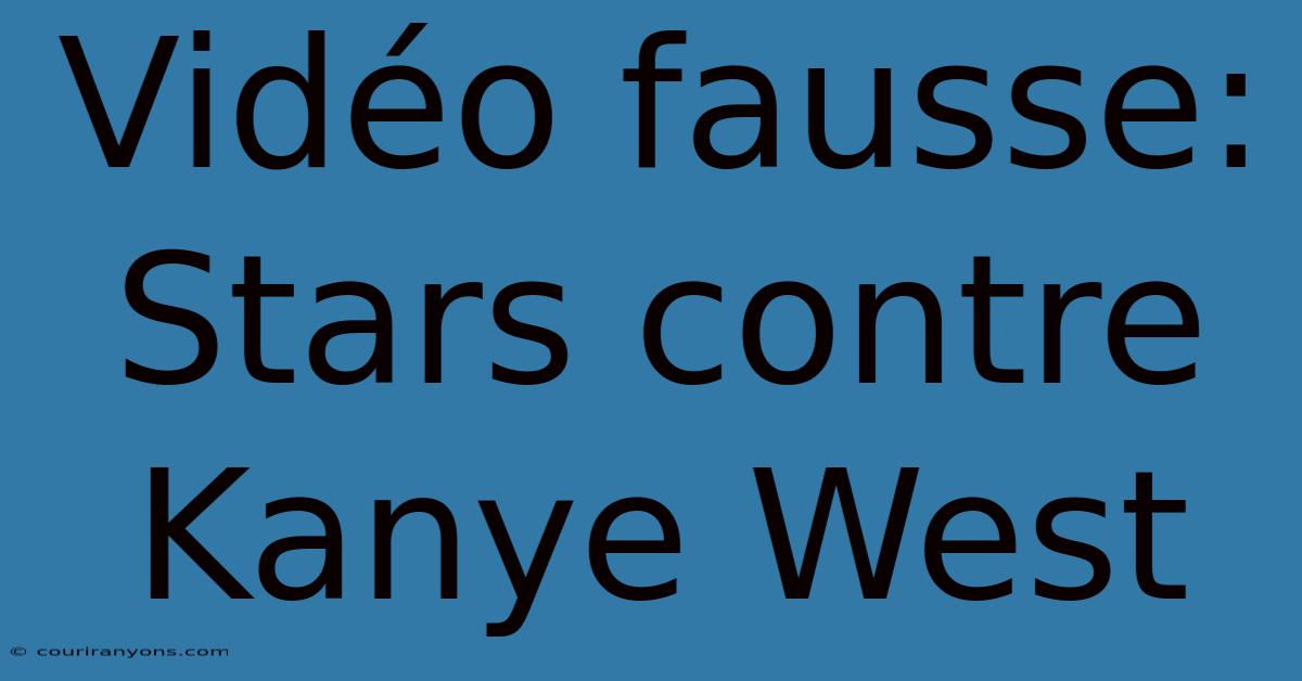 Vidéo Fausse: Stars Contre Kanye West