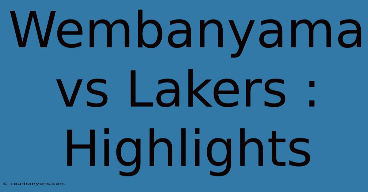 Wembanyama Vs Lakers : Highlights